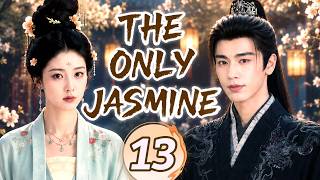 The Only Jasmine🌸EP13| Bai Lu disguises as a man—once exposed, she becomes Zhang Linghe's only love!