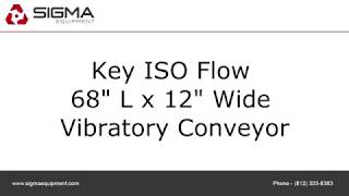 Key ISO Flow 68" L x 12" Wide Vibratory Conveyor