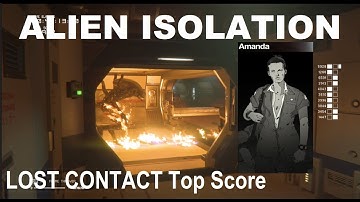 ALIEN ISOLATION Survivor Mode LOST CONTACT Top Score Completed and No Saves with Amanda Ripley