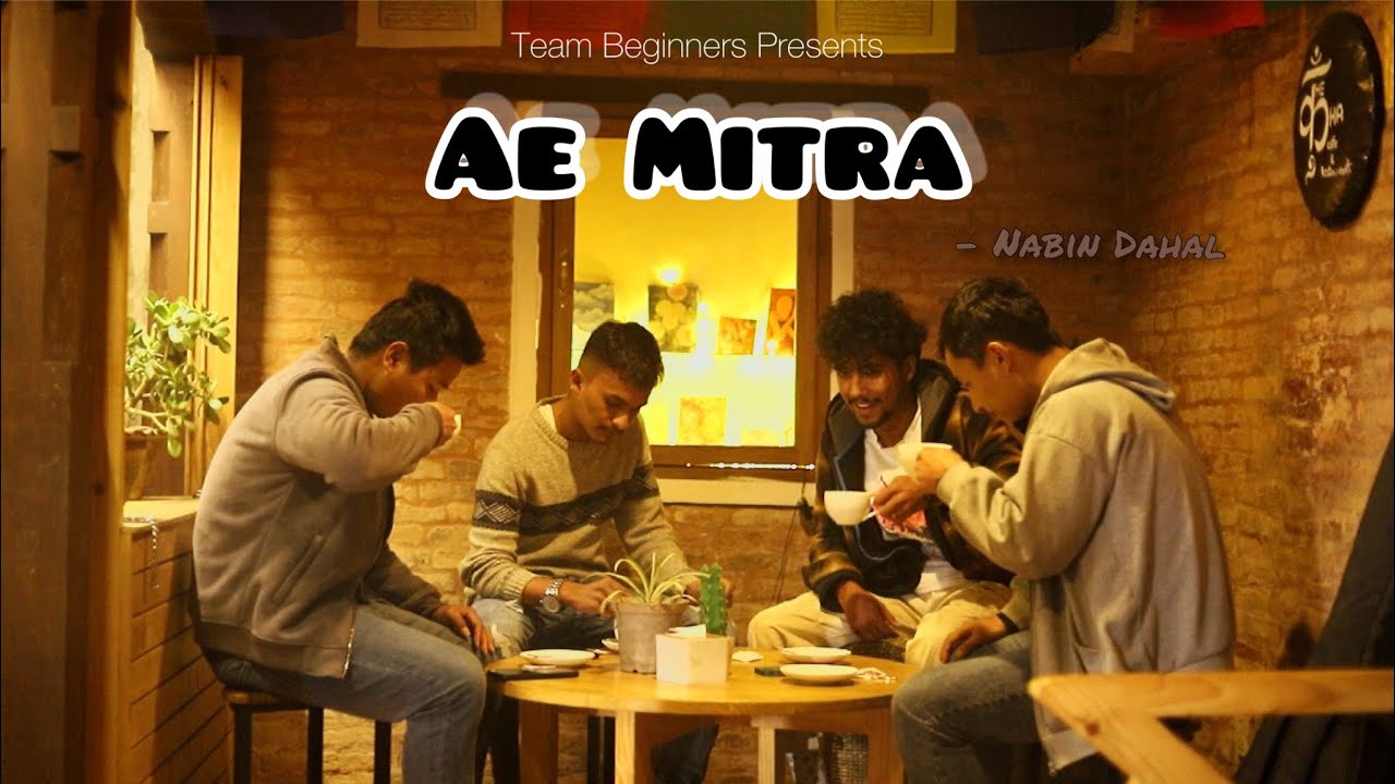 Nabin Dahal - Ae Mitra (Prod. By Matthew May)