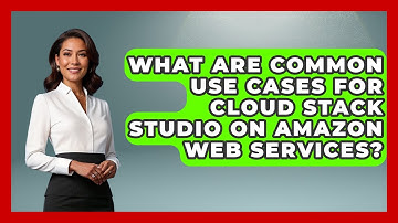 What Are Common Use Cases for Cloud Stack Studio on Amazon Web Services? | Cloud Stack Studio News