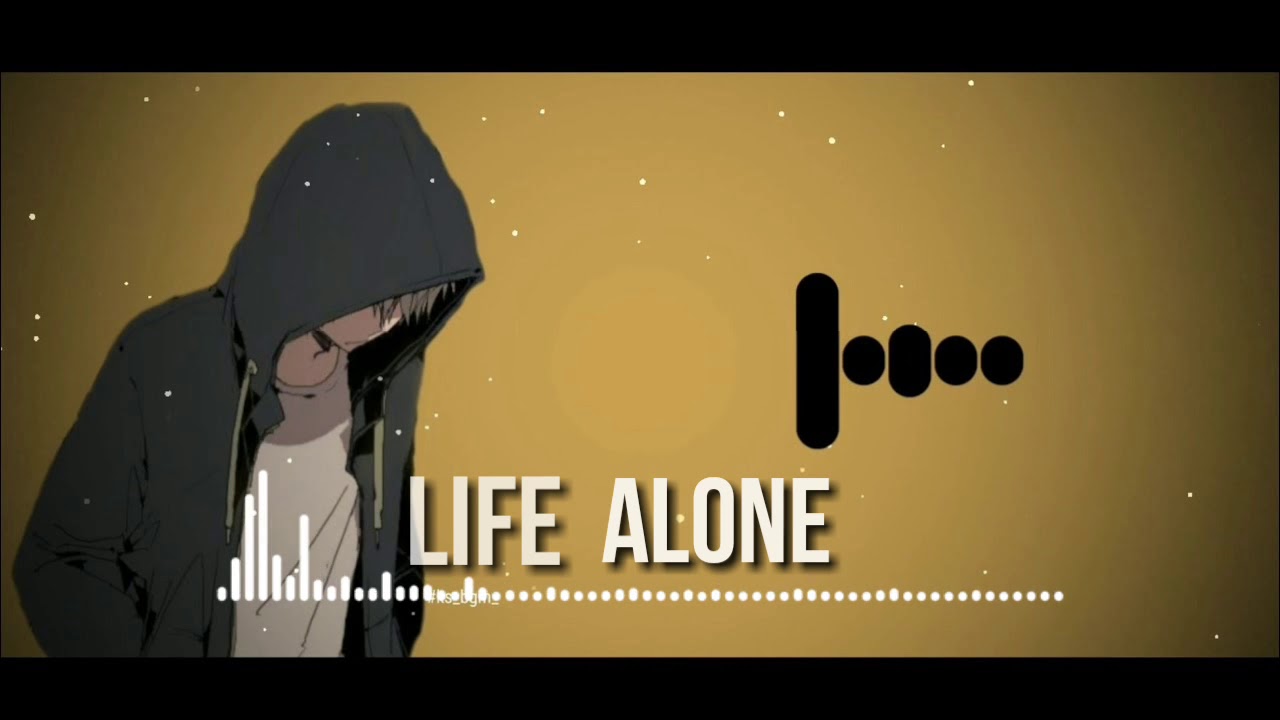 Life Alone - BGM Ringtone 😑😔😔