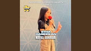 Nafas Bahagia (Panggung Superkids Jakarta Volume 2)