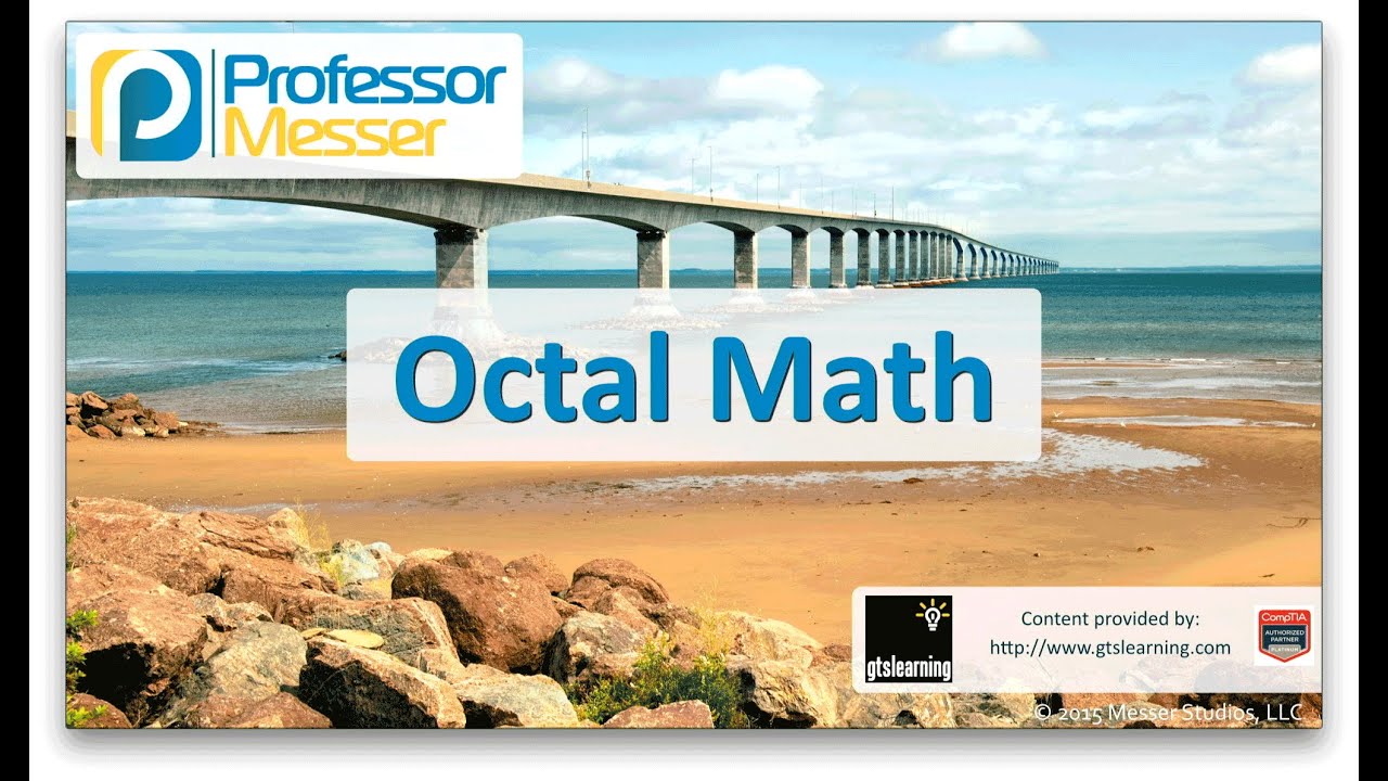 Octal Math - CompTIA Network+ N10-006 - 5.2