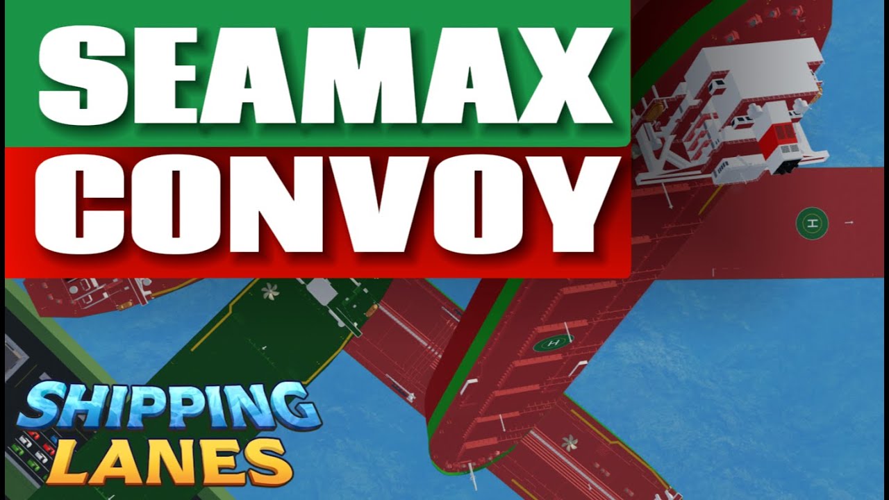 LARGEST SEAMAX CONVOY IN HISTORY (Roblox Shipping Lanes)