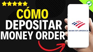 ✅️ Cómo Depositar Un Money Order en Bank Of America ✅️