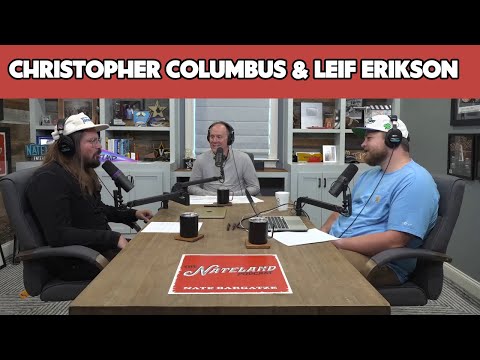 Christopher Columbus & Leif Erikson | The Nateland Podcast | Dusty Slay Comedy