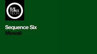 Sequence Six - Mewali [Pure Trance NEON]