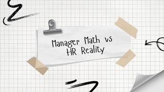 Manager Math vs HR Reality