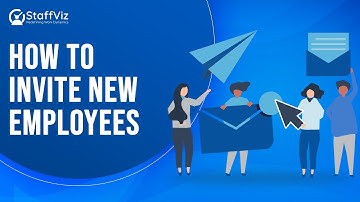 How to Invite Employees to Staffviz