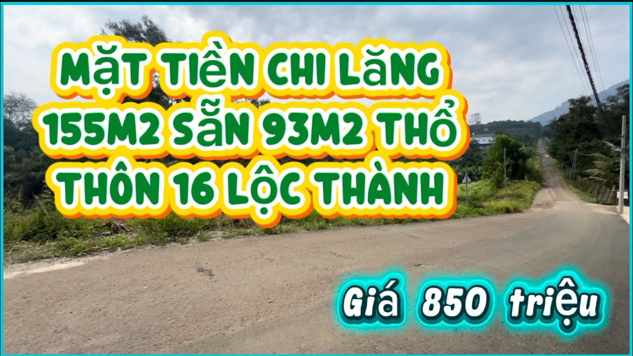 Mặt tiền Chi Lăng🔝8x17 ( 154m2 sẵn 93m2 thổ cư)🔝gần trung tâm Bảo Lộc🔝giá chỉ 850 triệu