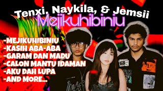 MEJIKUHIBINIU / KASIH ABA-ABA - TENXI, NAYKILLA, \u0026 JEMSII / LAGU TIKTOK VIRAL 2025 #LAGUTIKTOK