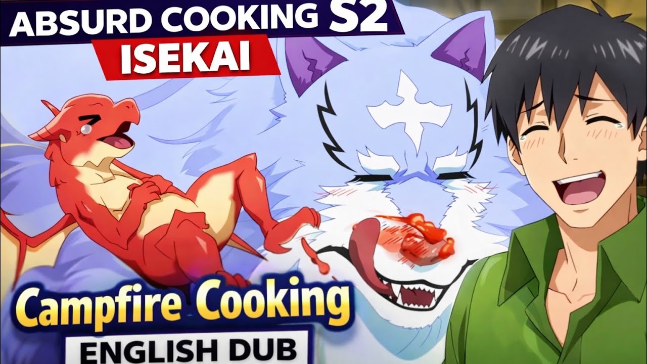 Campfire Cooking in Another World with My Absurd Skill Season 2 English Dub | Ep 1–12 Full Anime