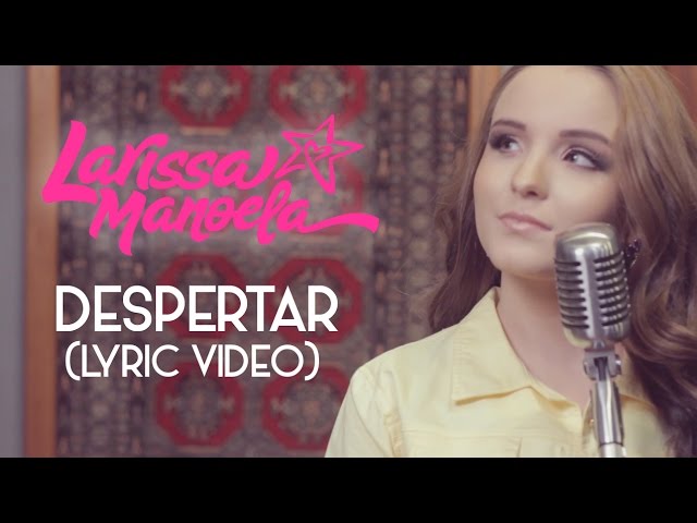 Guarda Larissa Manoela - Despertar (Lyric Vídeo) su YouTube Guarda Larissa Manoela - Despertar (Lyric Vídeo) su YouTube