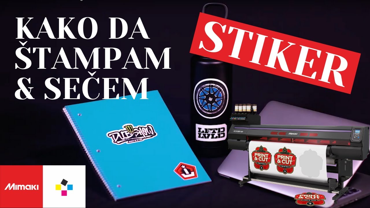 Kako štampati i seći stiker - Mimaki UV 🏷