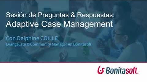 Adaptive Case Management - Q&A - ES