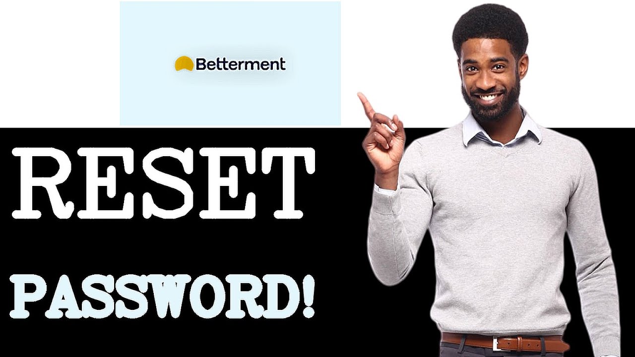 Как сбросить пароль Betterment (2025)