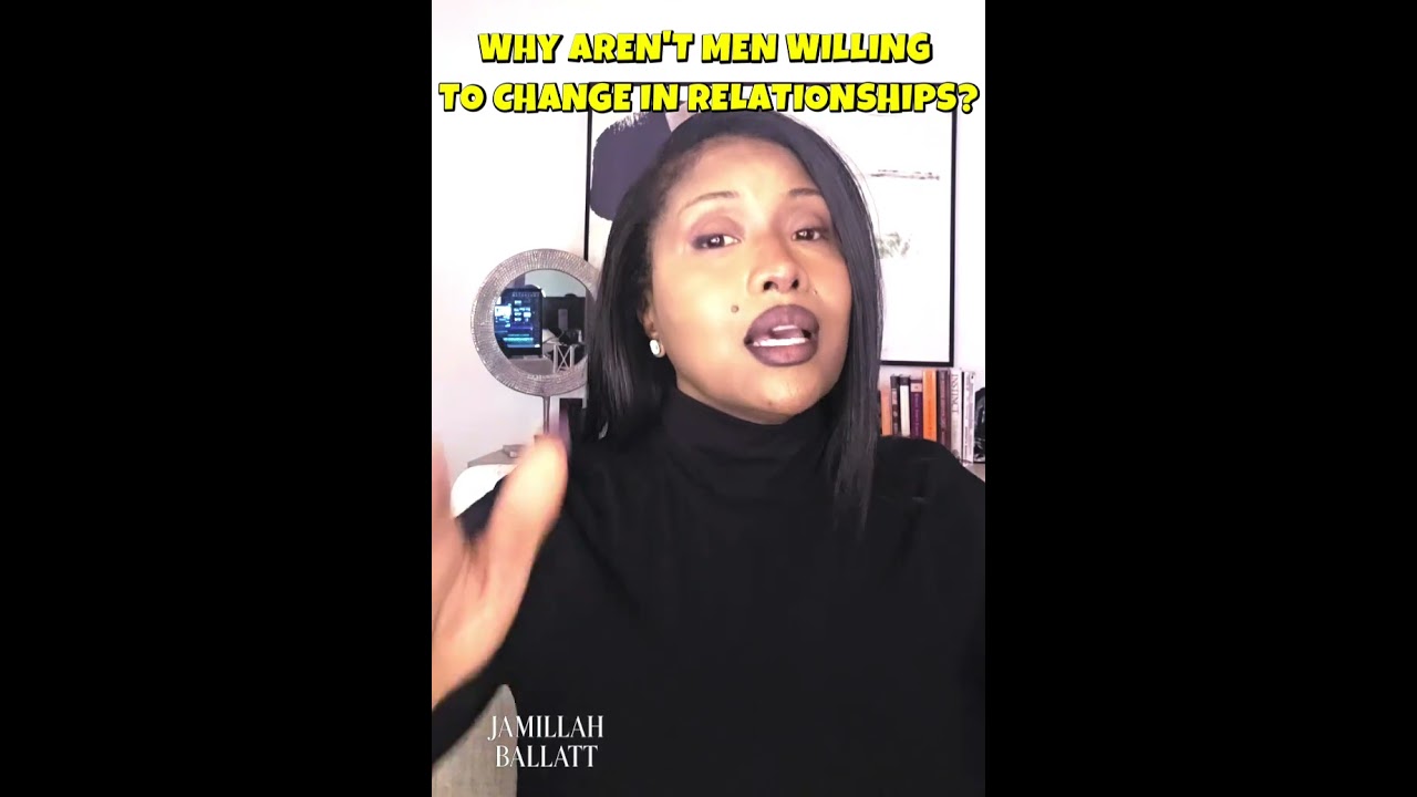 Why Men in Relationships Aren't Willing to Change 