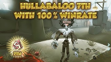 Hullabaloo 7th With 100% Winrate | Identity V | 第五人格 제5인격 | アイデンティティV | Hullabaloo