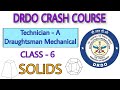 6. DRDO CRASH COURSE | SOLIDS | Draughtsman mechanical | Technician A |