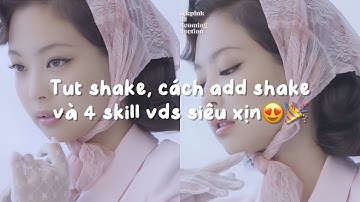 [#40] Tut shake, cách add shake và 4 skill vds siêu xịn😍🎉