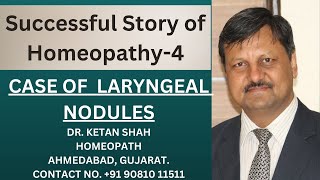 Homeopathy Success Stories - 4 A Case Of Laryngeal Nodule Hindi Dr. Ketan Shah