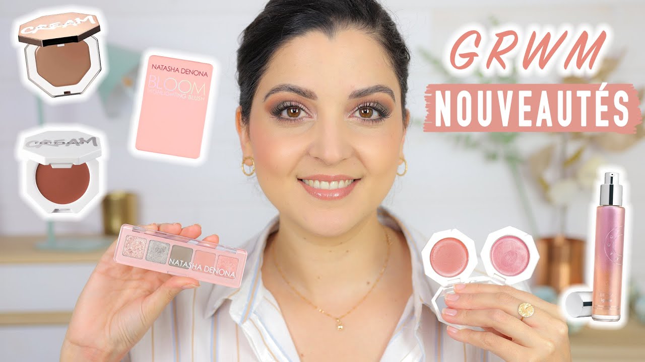 GRWM NOUVEAUTÉS : Mini Rétro Natasha Denona, Cheeks Out Freestyle Fenty Beauty, Becca, Morphe ...