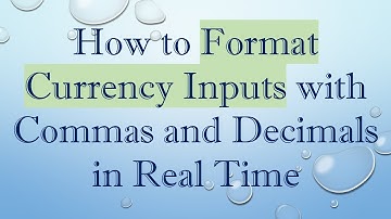 How to Format Currency Inputs with Commas and Decimals in Real Time