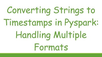 Converting Strings to Timestamps in Pyspark: Handling Multiple Formats