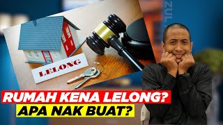 Apa nak buat kalau rumah kena lelong?