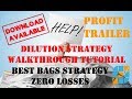 Profit Trailer Best Bags Killer Dilution Strategy Walkthrough with files for everything.. COMPLETE