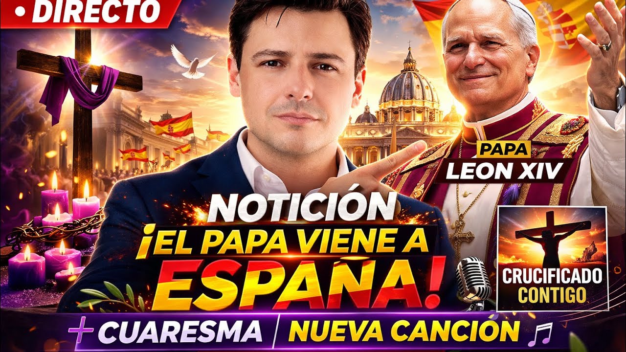 Cuaresma | Visita apostólica del Papa a España| Mis canciones