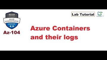 Az-104 : Azure Containers / Container Instances