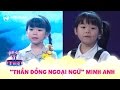 Biệt tài tí hon | "thần đồng ngoại ngữ" 5 tuổi Minh Anh và khả năng nói tiếng Anh như người bản ngữ