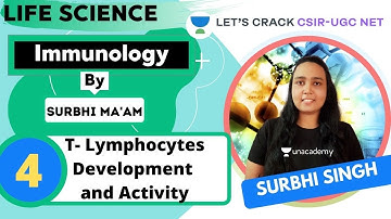 T- Lymphocytes Development and Activity | Immunology | Target CSIR-UGC NET 2020/2021 | Surbhi singh