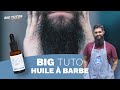 Big tuto  tout savoir sur lhuile  barbe