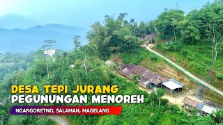 DESA PINGGIR JURANG PEGUNUNGAN MENOREH !! Pemandangan Alam Desa - Cerita Desa Ngargoretno, Magelang