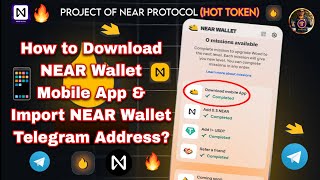 How to Download NEAR Wallet Mobile App & Import NEAR Wallet Telegram Address into NEAR Wallet App...