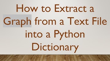 How to Extract a Graph from a Text File into a Python Dictionary