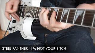 Steel panther - I&#39;m Not Your Bitch full cover with solos