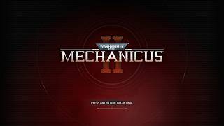 Warhammer 40k: Mechanicus 2 - Mechanicus Part 8
