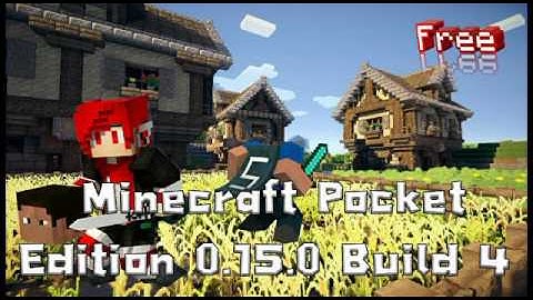 Minecraft pocket edition 0.15.0 build 4 Free Download