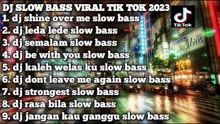 DJ SLOW BASS VIRAL TIK TOK 2023