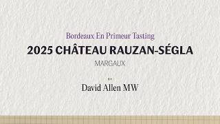 Wine Review: Château Rauzan-Ségla Margaux 2025 (En Primeur)