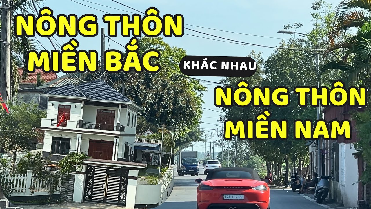 Nông thôn Miền Bắc khác Miền Nam như thế nào