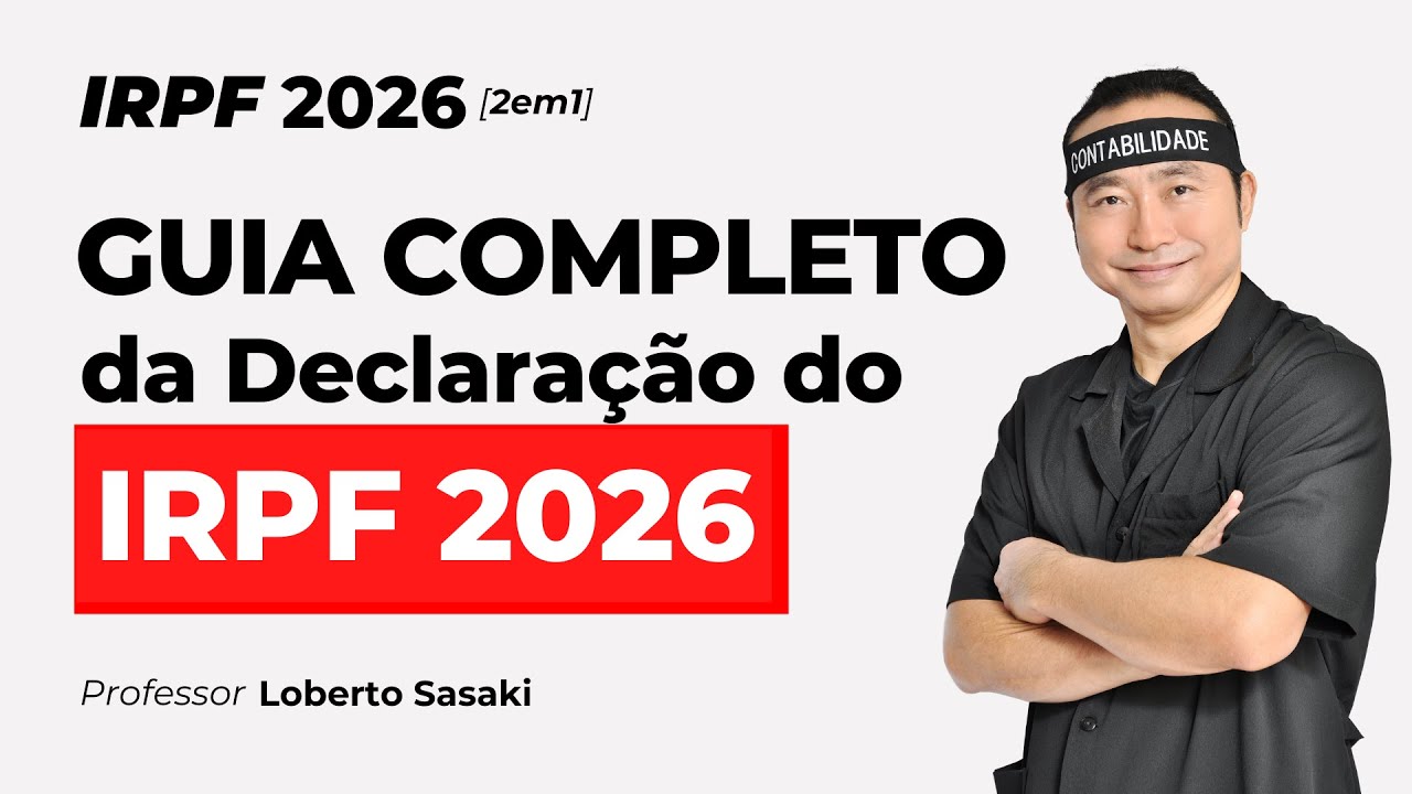 Guia Completo do IRPF 2026 | Loberto Sasaki
