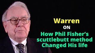 Warren on How Phil Fisher’s scuttlebutt method Changed His life