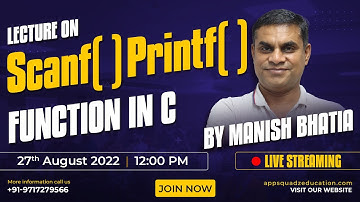 Scanf() & Printf() function in C Language by Mr. Manish Bhatia Sir | CodeSquadz