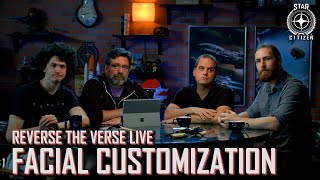 Star Citizen: Reverse the Verse LIVE - Facial Customization System