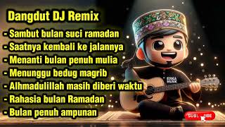 Dangdut Dj Remix Ramadan 2026   Album Religi  Menyambut Bulan Suci Penuh Ampunan